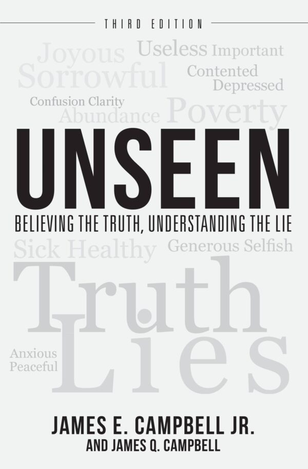 Unseen: Believing the Truth, Understanding the Lie