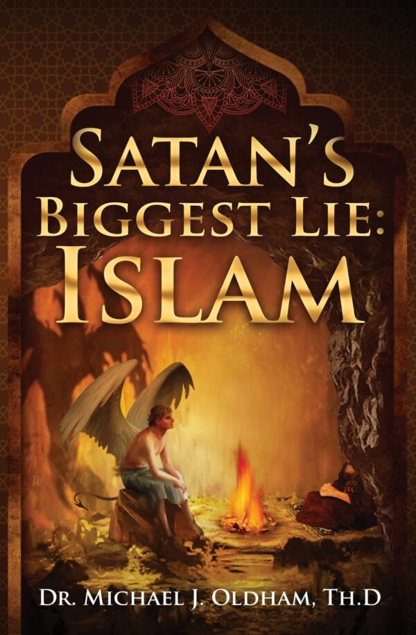 Satan's Greatest Lie: Islam