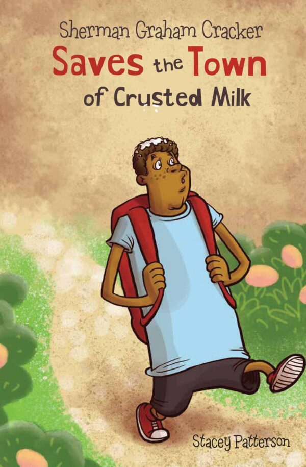 Sherman Graham Cracker: Saves the Town of Crusted Milk