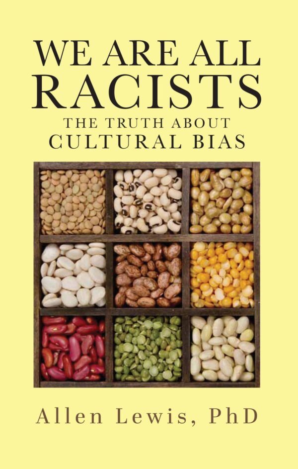 We Are All Racists: The Truth about Cultural Bias